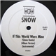 Snow - If This World Were Mine / Mash Up Da Nation