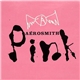 Aerosmith - Pink