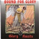 Bound For Glory - Glory Awaits