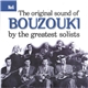 Bouzouki - The Original Sound Of Bouzouki By The Greatest Solists