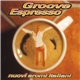 Various - Groove Espresso