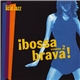 Various - ¡Bossa Brava! Volume 2