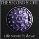 The Second Sight - Life Wrote It Down